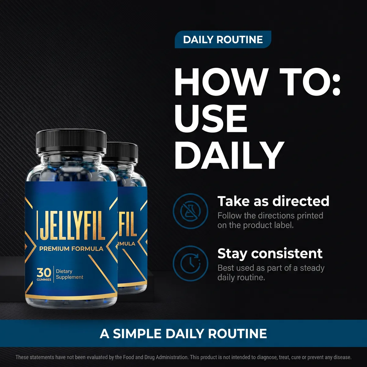 How to use JellyFil daily: take as directed and stay consistent